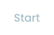 Start
